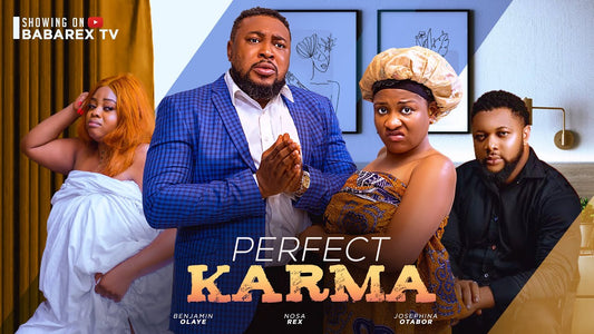 Perfect Karma (Full Movie) Nosa Rex, Phyna (Ijeoma Otabo) - Unveiling Authenticity